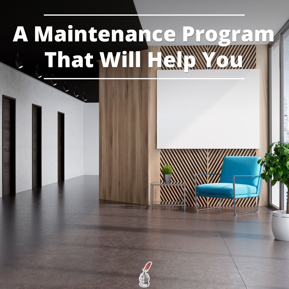 A Maintenance Program That Will Help You